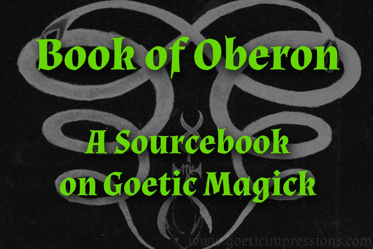 Book of Oberon: A Sourcebook on Goetic Magick