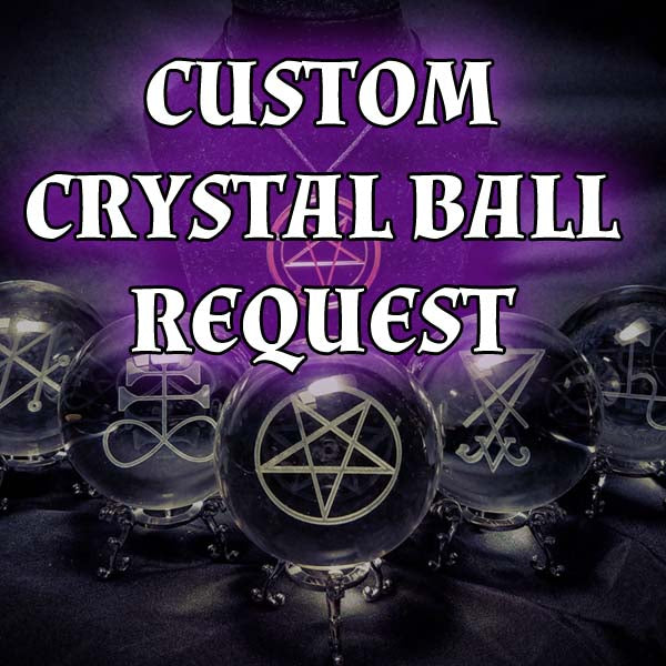 Custom Crystal Ball Request